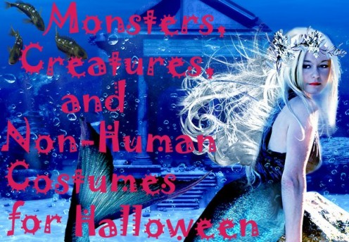 Monsters, Creatures And Non-Human Costumes For Halloween