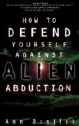 How To Defend Yourself Against Alien Abduction