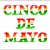Cinco de Mayo word art with specialty color fill