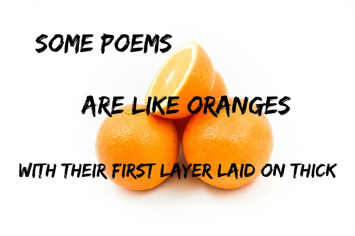 Some poems are like oranges--there is no mistaking their meaning.