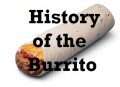 History of the Burrito