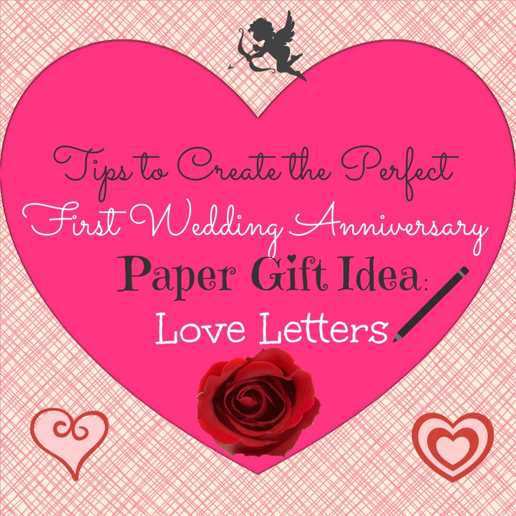 Tips to Create the Perfect First Wedding  Anniversary  Paper 