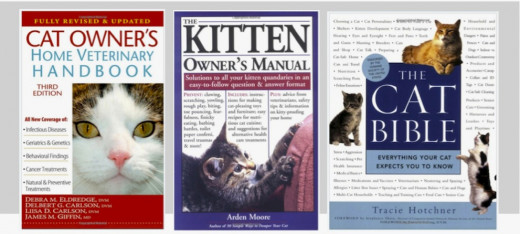 The Cat Bible: Everything Your Cat Expects You to Know by Tracie Hotchner, Cat Owner's Home Veterinary Handbook by Debra M. Eldredge, and The Kitten Owner's Manual: Solutions to all your Kitten Quandaries by Arden Moore. Find these and more at 