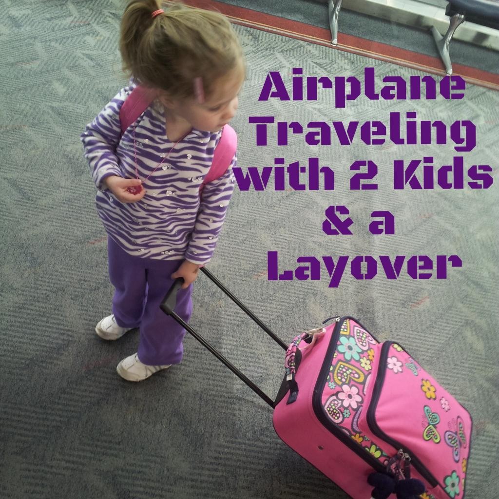 How to Travel via Airplane with Two Kids and a Layover