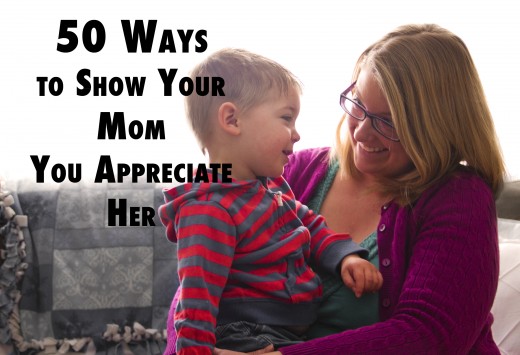 50-ways-to-show-your-mom-you-appreciate-her-wehavekids