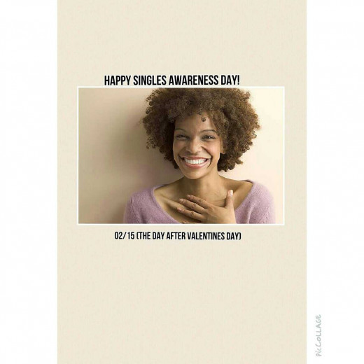 Happy Singles Awareness Day..Enjoy and treat yourself to "happiness"