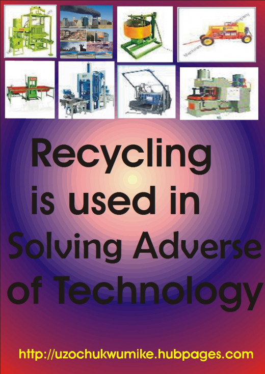How to solve the negative effects of technological advancement through recycling process. 