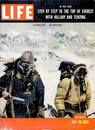LIFE magazine did a huge spread on Hillary's conquest of Everest
