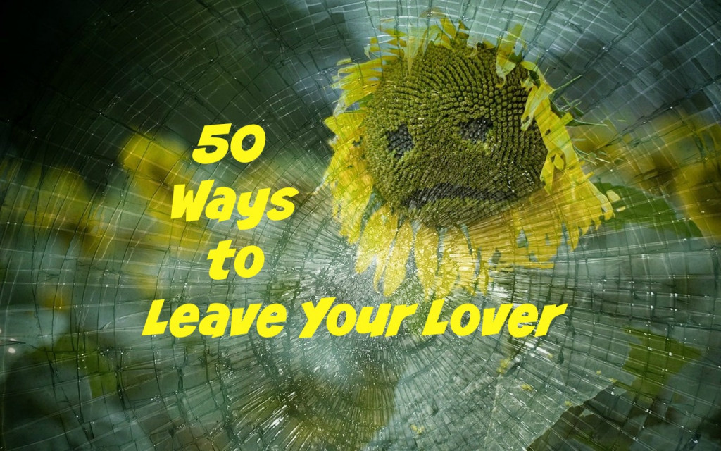 50 Ways to Leave Your Lover How to Say Goodbye When It is Over HubPages