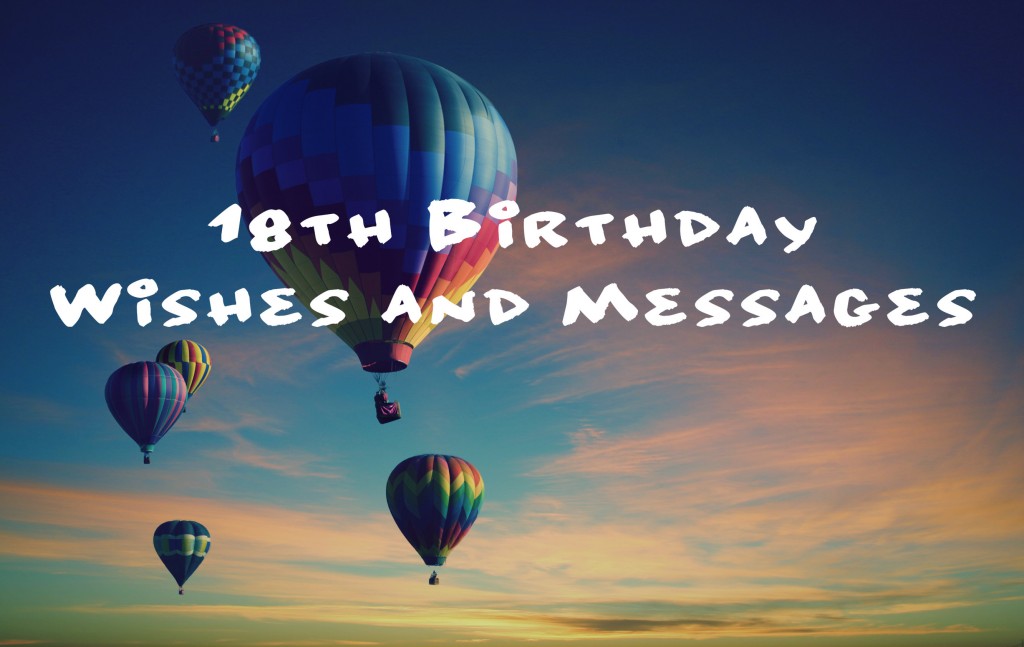 18th Birthday Wishes, Texts, and Quotes: 152 Examples | Holidappy