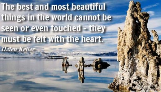 beautiful scenery with the quote from Helen Keller "the best and most beautiful in the world cannot be seen must be felt with the heart" 