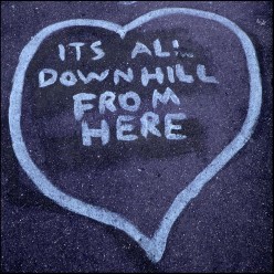 The phrase 'It is all downhill here' is a dual meaning word. Have you ever thought of it?