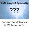 Secular Condolences and Non-Religious Sentiments to Write in Sympathy Cards