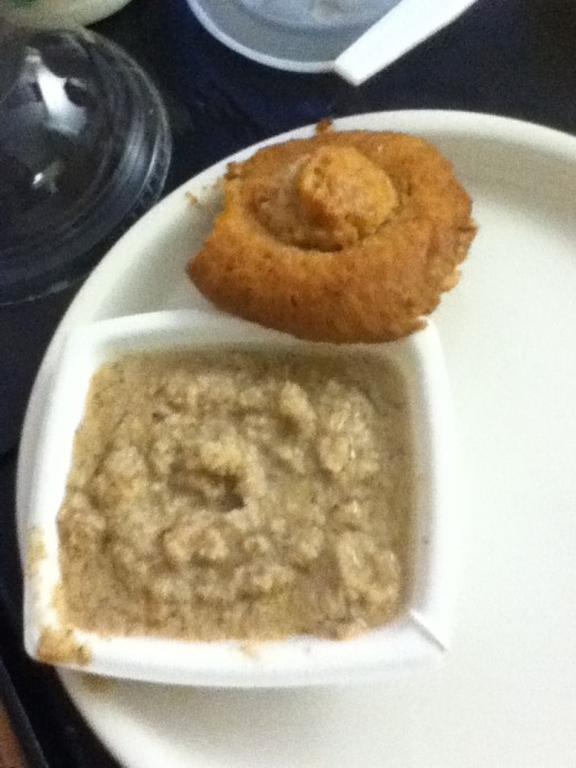 Bran muffin and oatmeal.