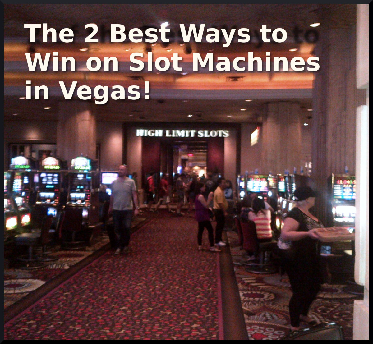 How To Use Slot Machines In Vegas