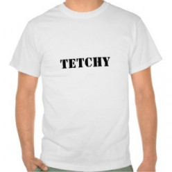 Tetchy.