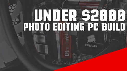 Building a Photo and Video Editing PC on a Budget 2017 Building a Photo and Video Editing PC on a Budget 2017