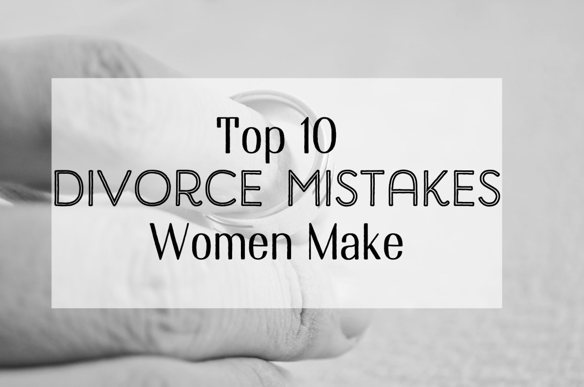 Avoid the Top 10 Mistakes Women Make After Divorce