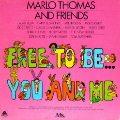 Free to Be You and Me by Marlo Thomas and Friends