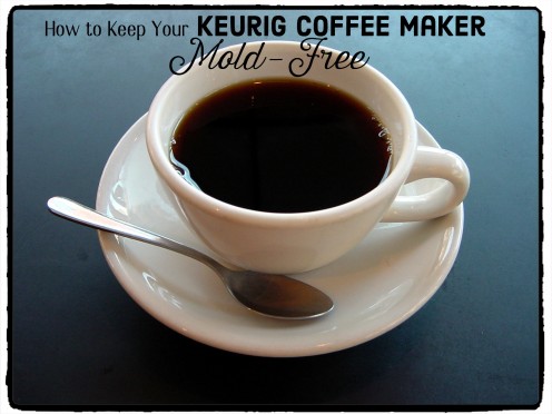 Cleaning Mold From a Keurig Coffee Maker's Water Reservoir Cleaning Mold From a Keurig Coffee Maker's Water Reservoir