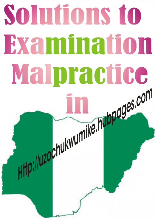 Possible solutions to examination malpractice in Nigeria