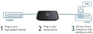 Setup is easy. Connect your Ooma Telo to your router. Then connect your phone to the Telo.