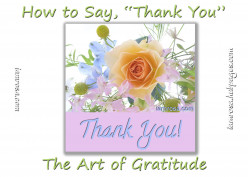 How to Say, “Thank You” - The Art of Gratitude