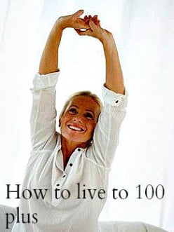 How To Live To 100 Plus