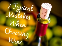 7 Typical Mistakes When Choosing Wine