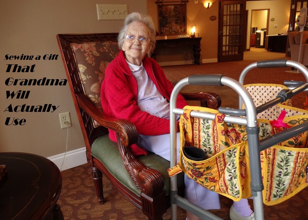 Sewing A Gift that Grandma Will Use