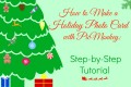 How to Make a Holiday Photo Card with PicMonkey