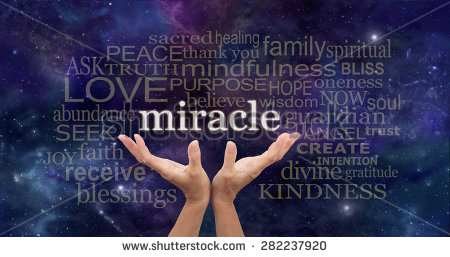 We hold our hands, open for the grace of God to work in our life. Miracles happen through divine intervention.