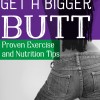 Bigger Butt Exercises: How to get a Round Butt Guaranteed