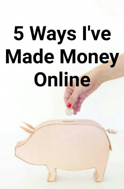 5 Proven Ways I Make Money Online and You can earn cash today