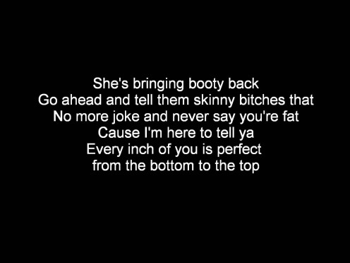 Song lyrics from the song, "All About the Bass" Song lyrics from the song, "All About the Bass"