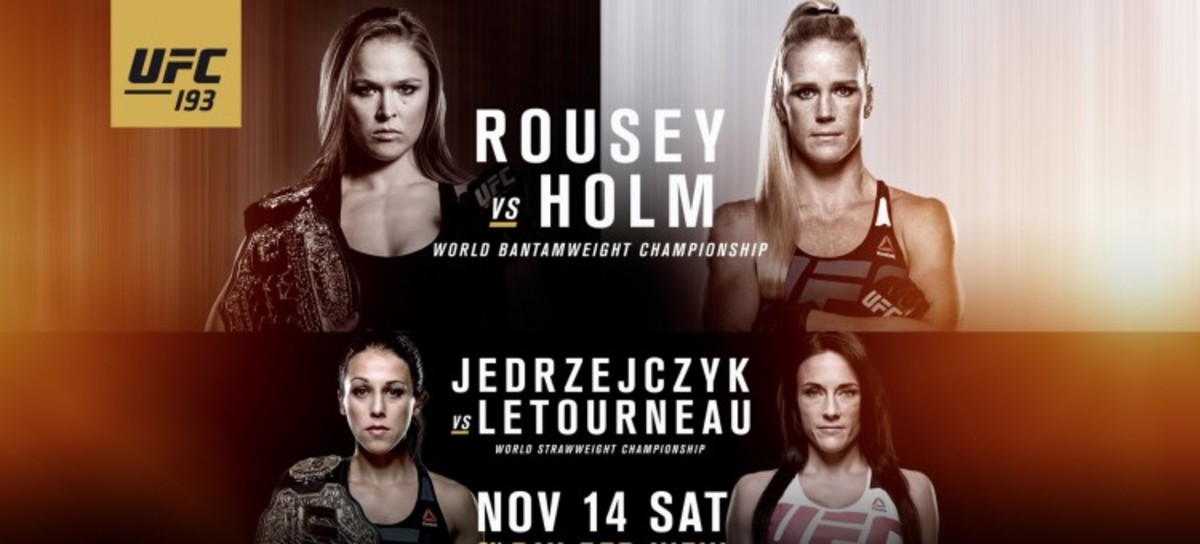 UFC 193 iin tantm afii 14 Kasm 2015'te yapld. Ronda Rousey ve Holly Holm ana vurgulad olay kavgas.