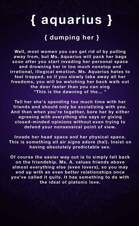 Although my article does not have anything to do with Aquarius women being dumped, this explains how I feel when it comes to my freedom and being closed minded.