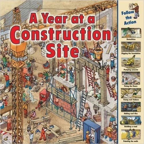 A Year at a Construction Site (Time Goes By) by Nicholas Harris