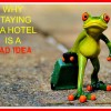 7 Reasons Why Staying in Hotels Is a Bad Idea