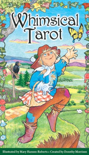 Whimsical Tarot deck by by Dorothy Morrison (Author), Mary Hanson-Roberts (Illustrator)