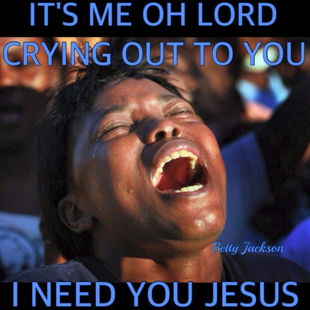 It's Me Oh Lord Crying out to you, I need you Jesus ...