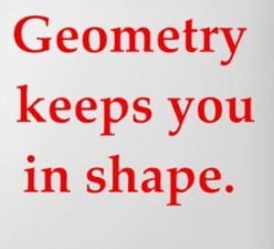 Geometry Keeps You In Shape