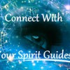 Spirit Guides and the importance of your relationship with them