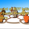 The Art of NOT letting go: Social Penetration Theory