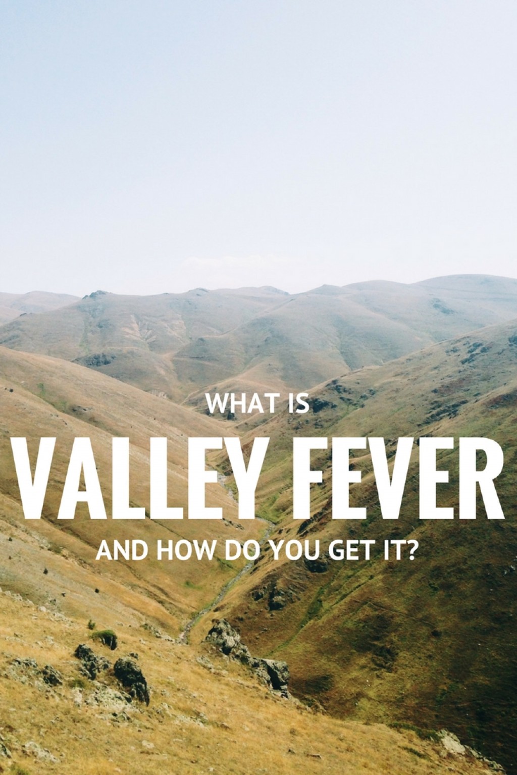 how-do-you-get-valley-fever-hubpages