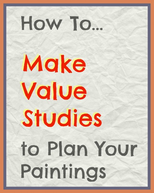 How Making Value Sketches Improves Your Painting Compositions How Making Value Sketches Improves Your Painting Compositions