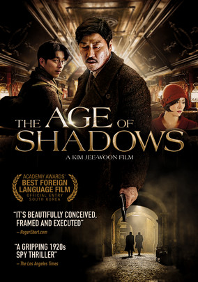 Rotten Tomatoes: 100% "The Age of Shadows justifies its imposing length with a richly detailed period drama whose sprawling size is matched by strong acting, impressive craft, and narrative depth."