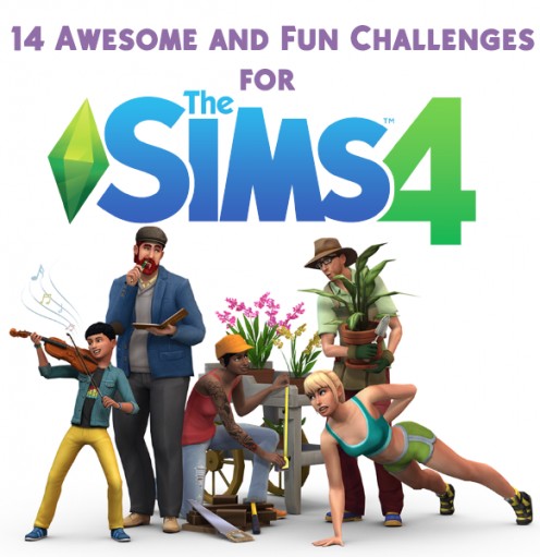 14 Awesome and Fun Challenges to Play in the Sims 4! 14 Awesome and Fun Challenges to Play in the Sims 4!