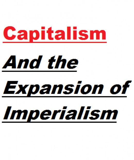 Capitalism And The Expansion Of Imperialism | Owlcation