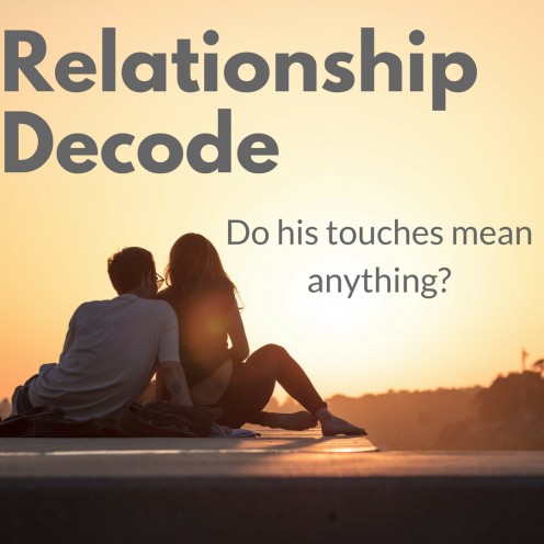 Why a Guy Touches You the Way He Does Why a Guy Touches You the Way He Does
